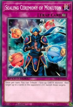 Sealing Ceremony of Mokuton⁣ - Speed Duel: Battle City Box⁣ (Common)⁣ [038]