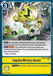 Impulse Memory Boost! (BT10-100)⁣ - Xros Encounter⁣ (Common)⁣ [100]