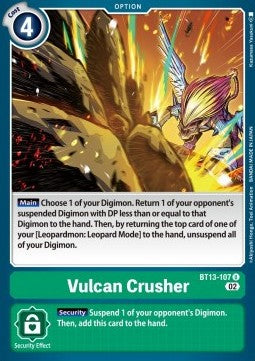 Vulcan Crusher (BT13-107)⁣ - Versus Royal Knights⁣ (Uncommon)⁣ [107]