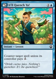It'll Quench Ya! - Magic: The Gathering | Avatar: The Last Airbender (Common) [TLA-58]