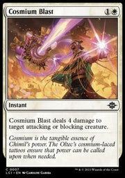 Cosmium Blast⁣ - The Lost Caverns of Ixalan⁣ (Common)⁣ [7] - El Duelista