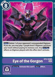 Eye of the Gorgon (BT9 - 108)⁣ - X Record⁣ (Common)⁣ [108] - El Duelista