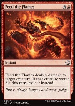 Feed the Flames - Lorwyn Eclipsed (Common) [ECL - 137] - El Duelista