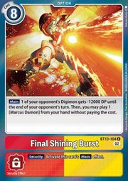 Final Shining Burst (BT13 - 104)⁣ - Versus Royal Knights⁣ (Rare)⁣ [104] - El Duelista