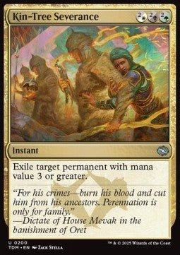 Kin - Tree Severance⁣ - Tarkir: Dragonstorm⁣ (Uncommon)⁣ [200] - El Duelista